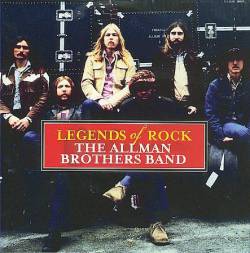 The Allman Brothers Band : Legends of Rock - the Allman Brothers Band